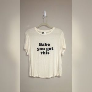 "Babe You Got This" T-Shirt